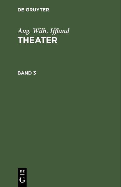 Produktbild: Aug. Wilh. Iffland: Theater. Band 3