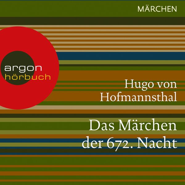 Das Märchen der 672. Nacht - Hugo von Hofmannsthal, Audio, 9783732403264