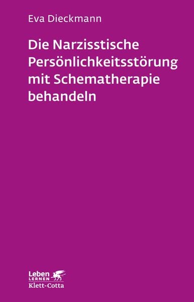 Die narzisstische Persönlichkeitsstörung mit Schematherapie behandeln (Leben Lernen, Bd. 246)