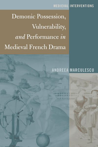 Produktbild: Demonic Possession, Vulnerability, and Performance in Medieval French Drama