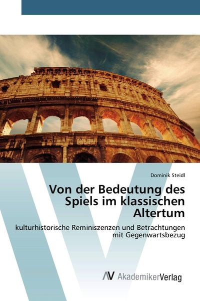 Produktbild: Von der Bedeutung des Spiels im klassischen Altertum