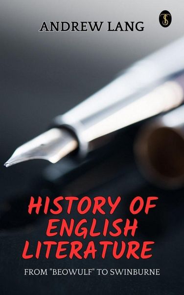 Produktbild: History of English Literature from "Beowulf" to Swinburne
