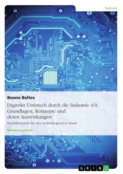 Produktbild: Digitaler Umbruch durch die Industrie 4.0. Grundlagen, Konzepte und deren Auswirkungen