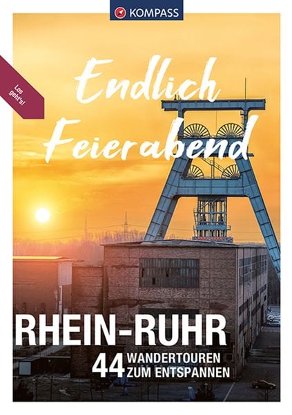 KOMPASS Endlich Feierabend - Rhein-Ruhr, Taschenbuch von Lisa Aigner,Sylvia und Thilo Behla,Klaus Harnach,Bernhard Pollmann,Stephan Bernau,