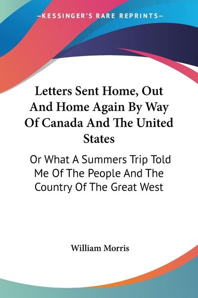 Produktbild: Morris, W: Letters Sent Home, Out And Home Again By Way Of C