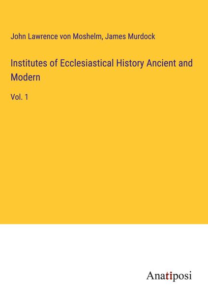 Produktbild: Institutes of Ecclesiastical History Ancient and Modern