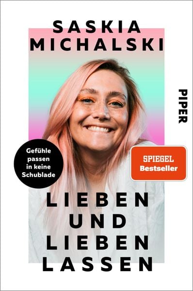 Lieben und lieben lassen, Taschenbuch von Saskia Michalski, Piper Paperback, 978-3-492-06488-0