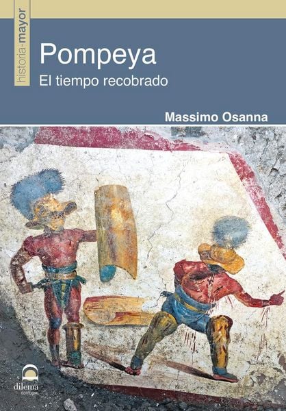 Produktbild: Pompeya : el tiempo recobrado