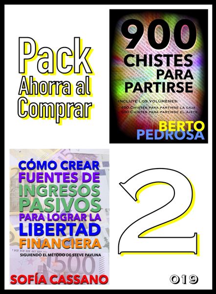 Produktbild: Pack Ahorra al Comprar 2 - n&ordm; 019: C&oacute;mo crear fuentes de ingresos pasivos para lograr la libertad financiera & 900 Chistes para partirse