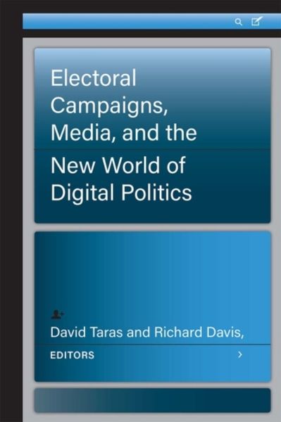 Produktbild: Electoral Campaigns, Media, and the New World of Digital Politics