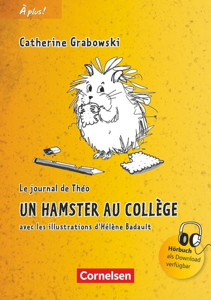 À plus! Nouvelle édition. Band 1. Un hamster au collège