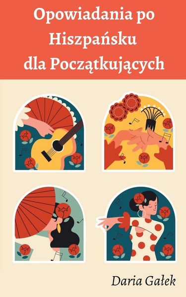 Produktbild: Opowiadania po Hiszpa&iquest;sku dla Pocz&iquest;tkuj&iquest;cych