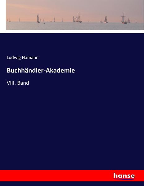 Buchhändler-Akademie, Taschenbuch von , Hansebooks, 9783743456426