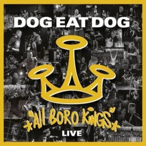 Dog Eat Dog: All Boro Kings Live (CD/DVD Digipak)