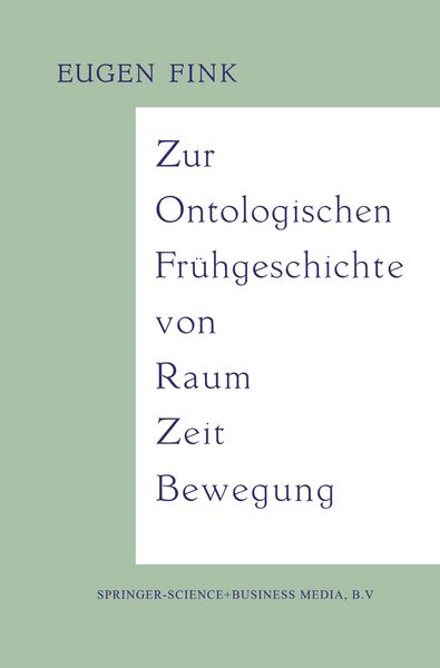 Produktbild: Zur Ontologischen Fr&uuml;hgeschichte von Raum &mdash; Zeit &mdash; Bewegung