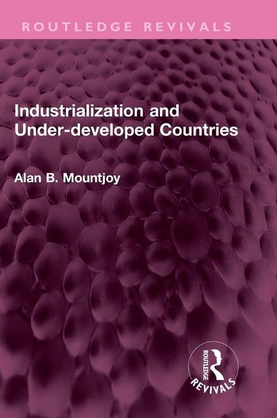 Produktbild: Industrialization and Under-developed Countries
