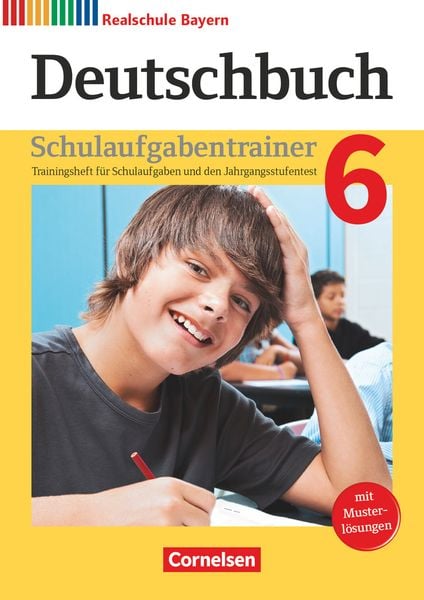 Deutschbuch 6. Jahrgangsstufe - Realschule Bayern - Schulaufgabentrainer mit Lösungen