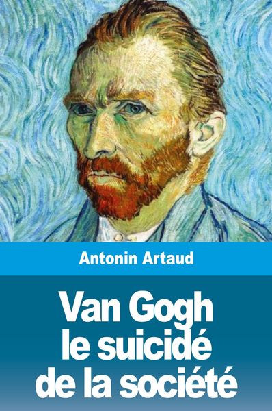 Produktbild: Van Gogh le suicid&eacute; de la soci&eacute;t&eacute;