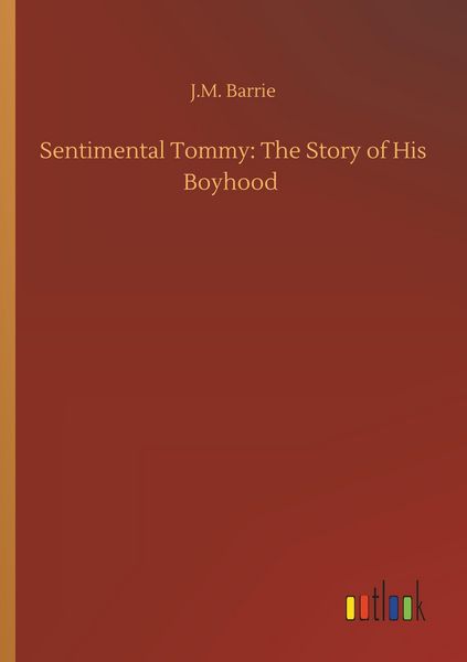 Produktbild: Sentimental Tommy: The Story of His Boyhood