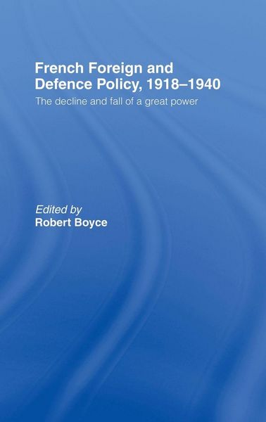 Produktbild: French Foreign and Defence Policy, 1918-1940