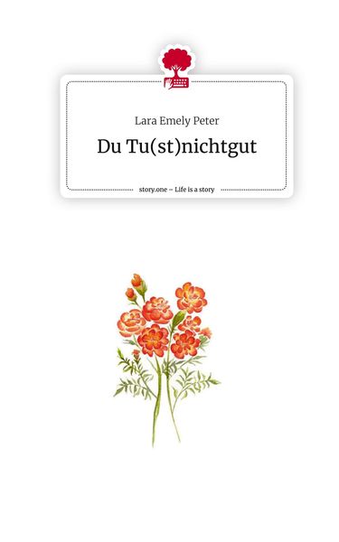 Produktbild: Du Tu(st)nichtgut. Life is a Story - story.one
