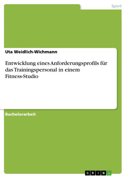 Produktbild: Entwicklung eines Anforderungsprofils f&uuml;r das Trainingspersonal in einem Fitness-Studio
