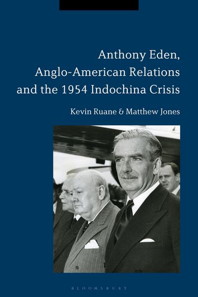 Produktbild: Anthony Eden, Anglo-American Relations and the 1954 Indochina Crisis