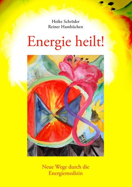 Produktbild: Energie heilt !