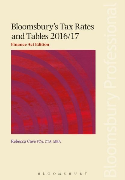 Produktbild: Cave, R: Bloomsbury's Tax Rates and Tables 2016/17: Finance
