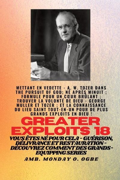 Produktbild: Grands Exploits - 18 Mettant en vedette - AW Tozer dans La poursuite de Dieu;..