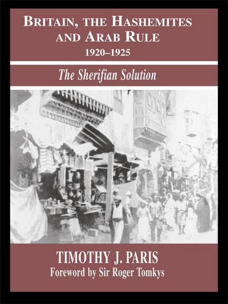 Produktbild: Britain, the Hashemites and Arab Rule