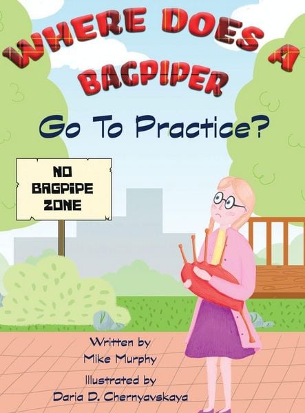 Produktbild: Where Does A Bagpiper Go To Practice