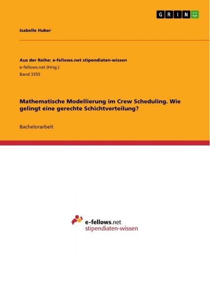 Produktbild: Mathematische Modellierung im Crew Scheduling. Wie gelingt eine gerechte Schichtverteilung?
