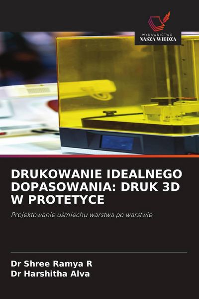 Produktbild: Drukowanie Idealnego Dopasowania: Druk 3d W Protetyce