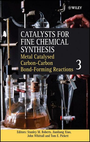 Produktbild: Metal Catalysed Carbon-Carbon Bond-Forming Reactions, Volume 3