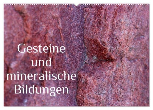 Produktbild: Gesteine und mineralische Bildungen (Wandkalender 2026 DIN A2 quer), CALVENDO Monatskalender