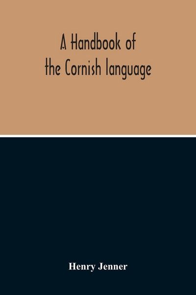 Produktbild: A Handbook Of The Cornish Language