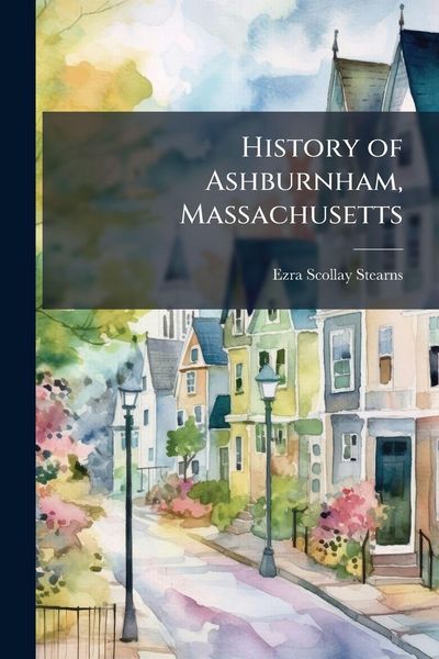 Produktbild: History of Ashburnham, Massachusetts