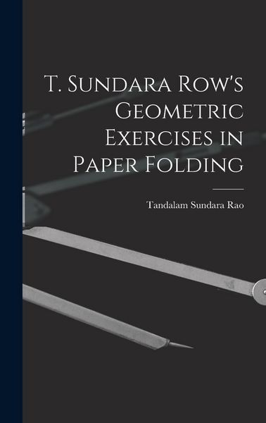 Produktbild: T. Sundara Row's Geometric Exercises in Paper Folding