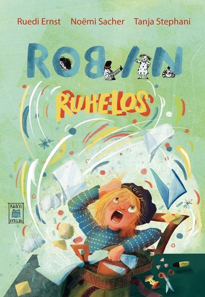 Robin Ruhelos, Gebundene Ausgabe von Noëmi Sacher,Ruedi Ernst, Kwasi verlag, 978-3-906183-33-6