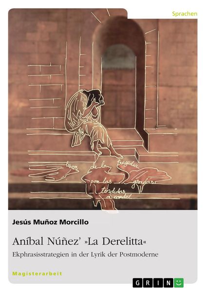 Produktbild: An&iacute;bal N&uacute;&ntilde;ez' 'La Derelitta'. Ekphrasisstrategien in der Lyrik der Postmoderne
