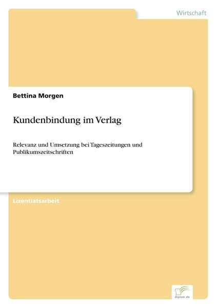Kundenbindung im Verlag, Taschenbuch von Bettina Morgen, GRIN, 9783838685281