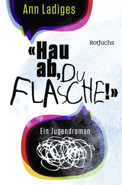 'Hau ab, du Flasche!'; Taschenbuch von Ann Ladiges, Fischer Sauerländer, 9783733508319