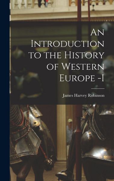 Produktbild: An Introduction to the History of Western Europe -I