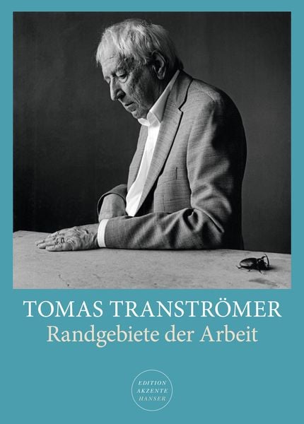 Randgebiete der Arbeit, Taschenbuch von Tomas Tranströmer, Carl Hanser, 9783446260221