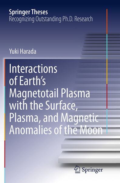 Produktbild: Interactions of Earth&rsquo;s Magnetotail Plasma with the Surface, Plasma, and Magnetic Anomalies of the Moon