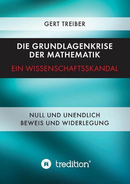 Produktbild: Die Grundlagenkrise der Mathematik - Ein Wissenschaftsskandal