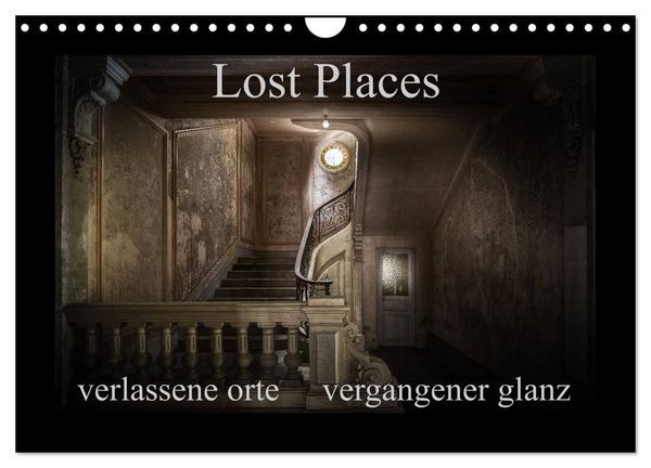Produktbild: Lost Places - verlassene Orte vergangener Glanz (Wandkalender 2026 DIN A4 quer), CALVENDO Monatskalender