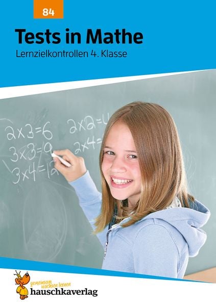 Übungsheft mit Tests in Mathe 4. Klasse, Geheftet von Agnes Spiecker, Hauschka Verlag, 978-3-88100-084-0