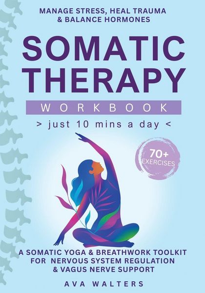 Produktbild: Somatic Therapy Workbook (Just 10 Mins a Day)